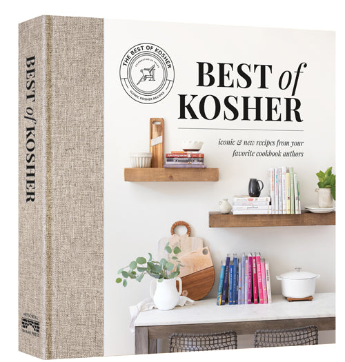 Best of Kosher Cookbook, Iconic and New Recipes from Your Favorite Cookbook Authors