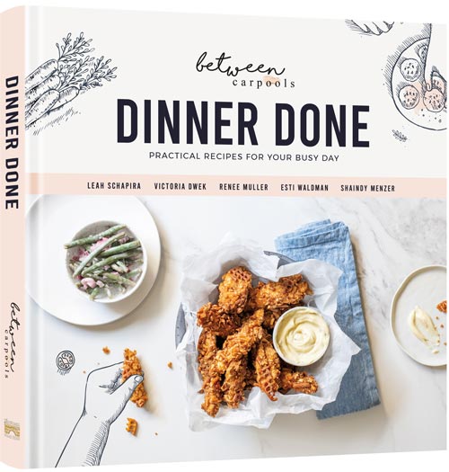 Dinner Done Cookbook, Practical Recipes For Your Busy Day