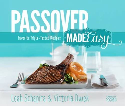 Passover Made Easy: Favorite Triple-Tested Recipes Pesach Cook Book